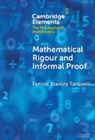Fenner Stanley Tanswell, Fenner (Loughborough University) Stanley Tanswell - Mathematical Rigour and Informal Proof