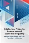 Daniel (University of Haifa Benoliel, Daniel Benoliel, Francis Gurry, Gurry Francis, Keun Lee, Lee Keun... - Intellectual Property, Innovation and Economic Inequality