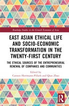 Carsten Zhao Herrmann-Pillath, Carsten Herrmann-Pillath, Herrmann-Pillath Carsten, Qian Zhao, Zhao Qian - East Asian Ethical Life Socio Economic Transformation in Twenty