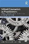 Judy A. Wines Nelson, Judy A. Nelson, Lisa A. Wines - School Counselors As Practitioners