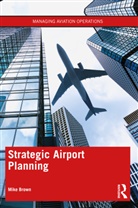 Mike Brown, Mike (Imperial College London Brown, Brown Mike - Strategic Airport Planning