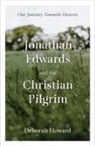 Deborah Howard - Jonathan Edwards and the Christian Pilgrim