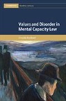 Cressida Auckland, Cressida (London School of Economics and Auckland - Values and Disorder in Mental Capacity Law