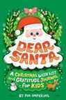 Pia Imperial, Risa Rodil - Dear Santa: A Christmas Wish List and Gratitude Journal for Kids