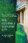 Zachary B Lamb, Zachary B. Lamb, Lawrence J. Vale, Lawrence J Vale, Lawrence J. Vale, Zachary B. Lamb - The Equitably Resilient City