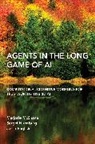 Jes English, Jesse English, Marjorie Mcshane, Sergei Nirenburg, Nirenburg Sergei - Agents in the Long Game of AI