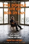 Clinton Heylin, Heylin Clinton - The Double Life of Bob Dylan Vol. 2: 1966-2021