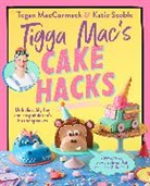 Tigga Mac - Tigga Mac's Cake Hacks