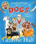 Graeme Hall, Hall Graeme, Alice Tait, Tait Alice - The Ultimate Kids' Guide to Dogs