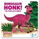 Peter Curtis - The World of Dinosaur Roar: Dinosaur Honk The Parasaurolophus: Book
