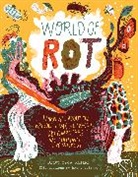 Britt Crow-Miller, Brittany Leigh Crow-Miller, Bruno Valasse - World of Rot