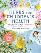 Rosemary Gladstar, Gladstar Rosemary - Herbs for Children''s Health