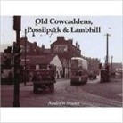 Andrew Stuart - Old Cowcaddens, Possilpark and Lambhill
