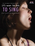Heidi Pegler, Heidi Wedgwood Pegler, Pam Wedgwood - It''s Never Too Late to Sing
