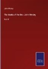 John Wesley - The Works of the Rev. John Wesley