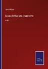 John Wilson - Essays Critical and Imaginative