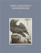 Jens Langer Andersen - Jens Langknivs erindringer