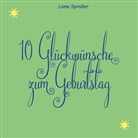 Liane Spindler - 10 Glückwünsche zum Geburtstag