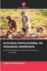 Cajjora Eshchanova - ECOLOGIA POPULACIONAL DE PEQUENOS MAMÍFEROS