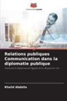 Khalid Abdalla - Relations publiques Communication dans la diplomatie publique