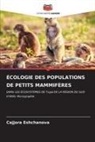 Cajjora Eshchanova - ÉCOLOGIE DES POPULATIONS DE PETITS MAMMIFÈRES