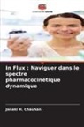Janaki H. Chauhan - In Flux : Naviguer dans le spectre pharmacocinétique dynamique