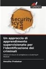 Amutha Prabakar - Un approccio di apprendimento supervisionato per l'identificazione dei criminali