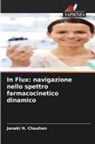 Janaki H. Chauhan - In Flux: navigazione nello spettro farmacocinetico dinamico