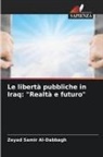 Zeyad Samir Al-Dabbagh - Le libertà pubbliche in Iraq: "Realtà e futuro"