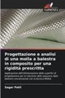Sagar Patil - Progettazione e analisi di una molla a balestra in composito per una rigidità prescritta