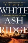 S R White, S. R. White - White Ash Ridge