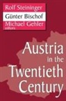 Gunter Bischof, Gino Germani, Rolf (EDT)/ Bischof Steininger - Austria in the Twentieth Century