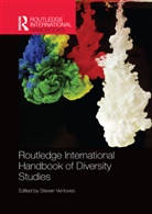 Steven Vertovec, Steven Vertovec - Routledge International Handbook of Diversity Studies