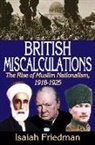Isaiah Friedman, Isaiah Friedman, Friedman Isaiah - British Miscalculations