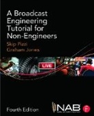 Graham Jones, Graham A. Jones, Skip Pizzi - Broadcast Engineering Tutorial for Non-Engineers