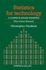 Chris Chatfield - Statistics for Technology : A Course in Applied Statistics