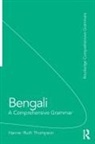 Hanne-Ruth Thompson - Bengali: A Comprehensive Grammar
