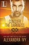 Alexandra Ivy - Conquer the Darkness