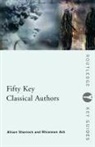 Rhiannon Ash, Rhiannon Ashley, Alison Sharrock - Fifty Key Classical Authors