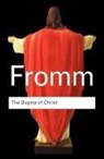 Jeremy Carrette, Erich Fromm, Fromm Erich - The Dogma of the Christ