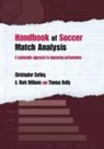 C. Carling, Christopher Carling, Thomas Reilly, A Mark Williams, A. Mark Williams, Mark Williams - Handbook for Soccer Match Analysis