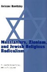 Aviezer Ravitzky, Ravitzky Aviezer - Messianism, Zionism, & Jewish Religious Radicalism