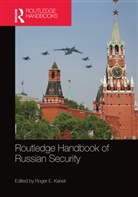 Roger E. Kanet, Roger E Kanet, Roger E. Kanet, Kanet Roger E. - Routledge Handbook of Russian Security