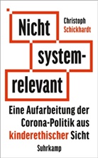 Christoph Schickhardt - Nicht systemrelevant