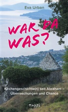 Eva Urban - War da was?