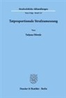 Tatjana Hörnle - Tatproportionale Strafzumessung.