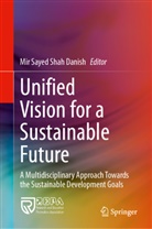Mir Sayed Shah Danish, Mir Sayed Shah Danish - Unified Vision for a Sustainable Future