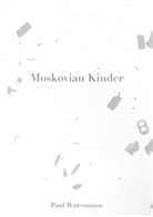 Paul Watermann - Moskovian Kinder