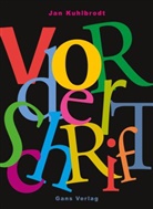 Jan Kuhlbrodt - Vor der Schrift