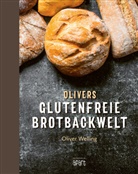 Oliver Welling - Olivers glutenfreie Brotbackwelt